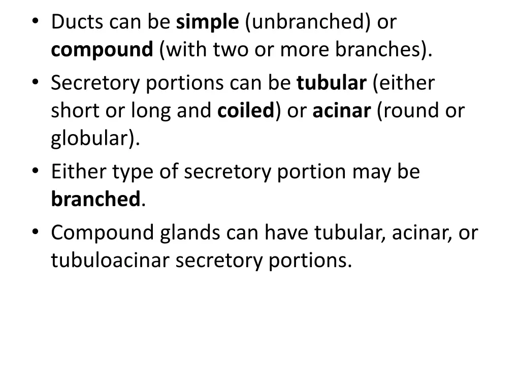 ducts can be simple unbranched or compound with