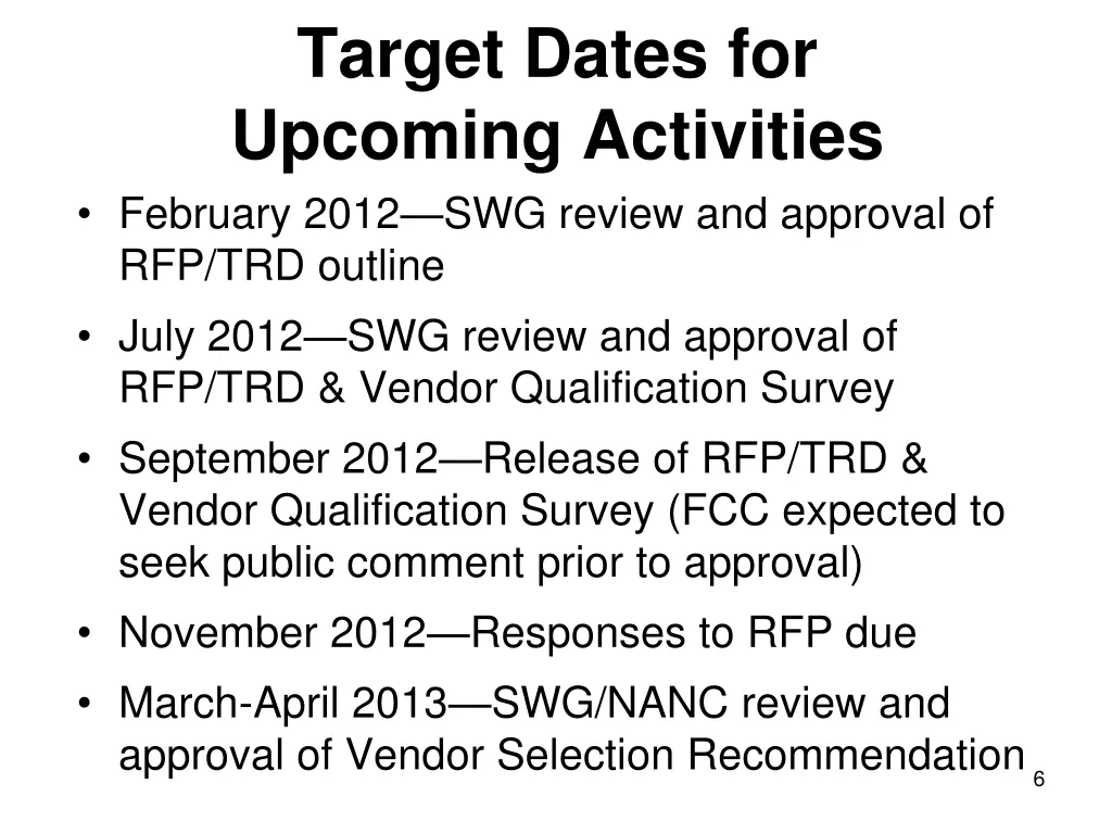 target dates for upcoming activities