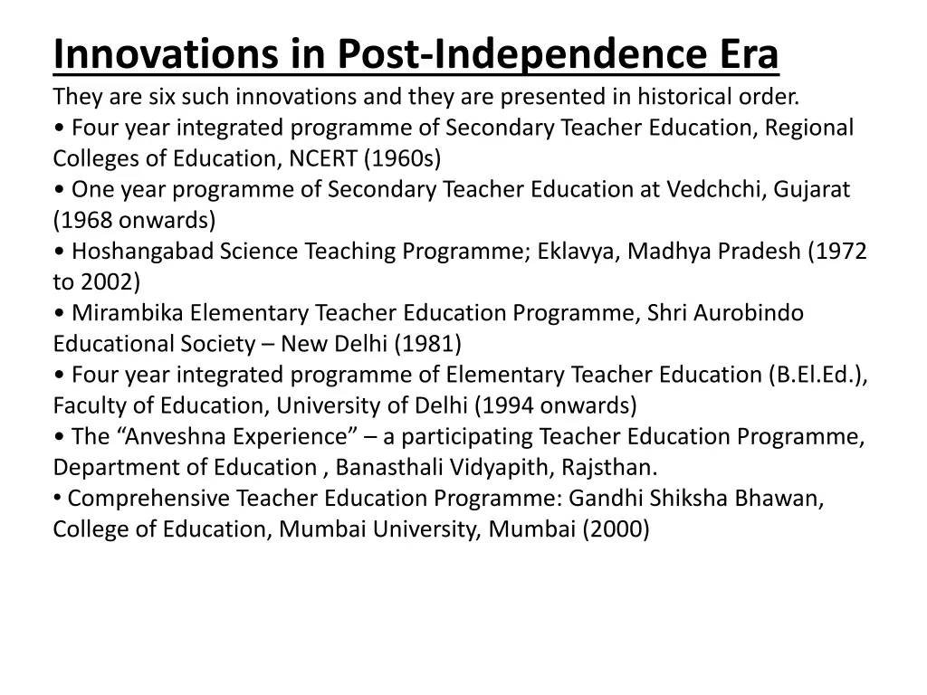 innovations in post independence era they