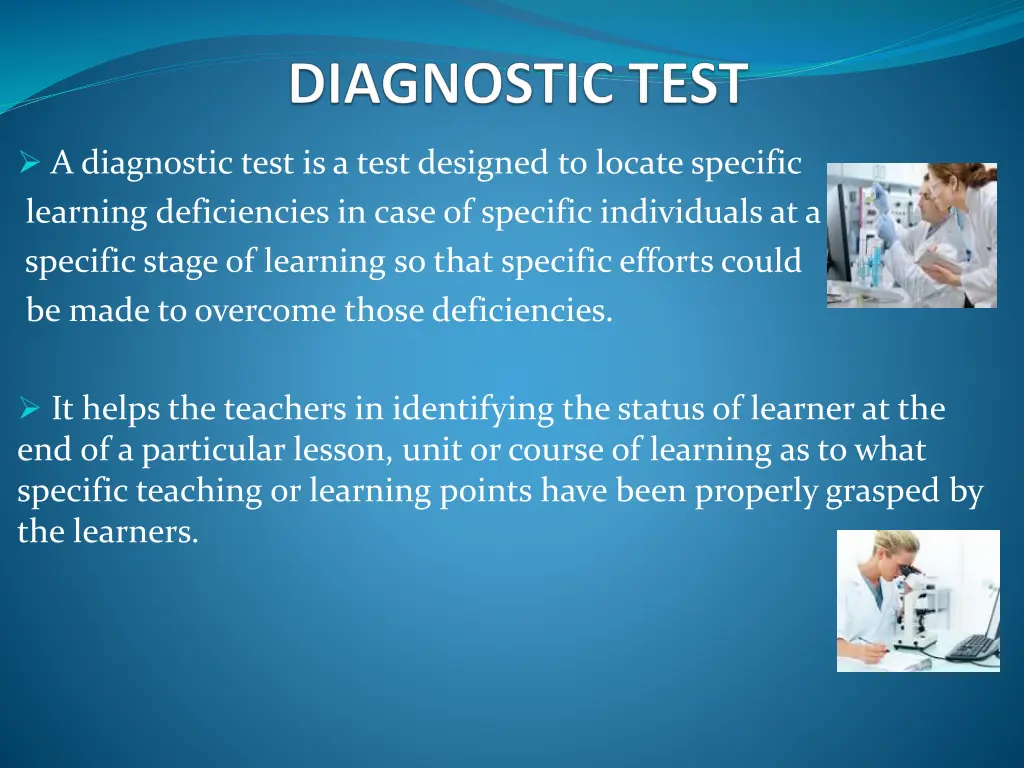 a diagnostic test is a test designed to locate