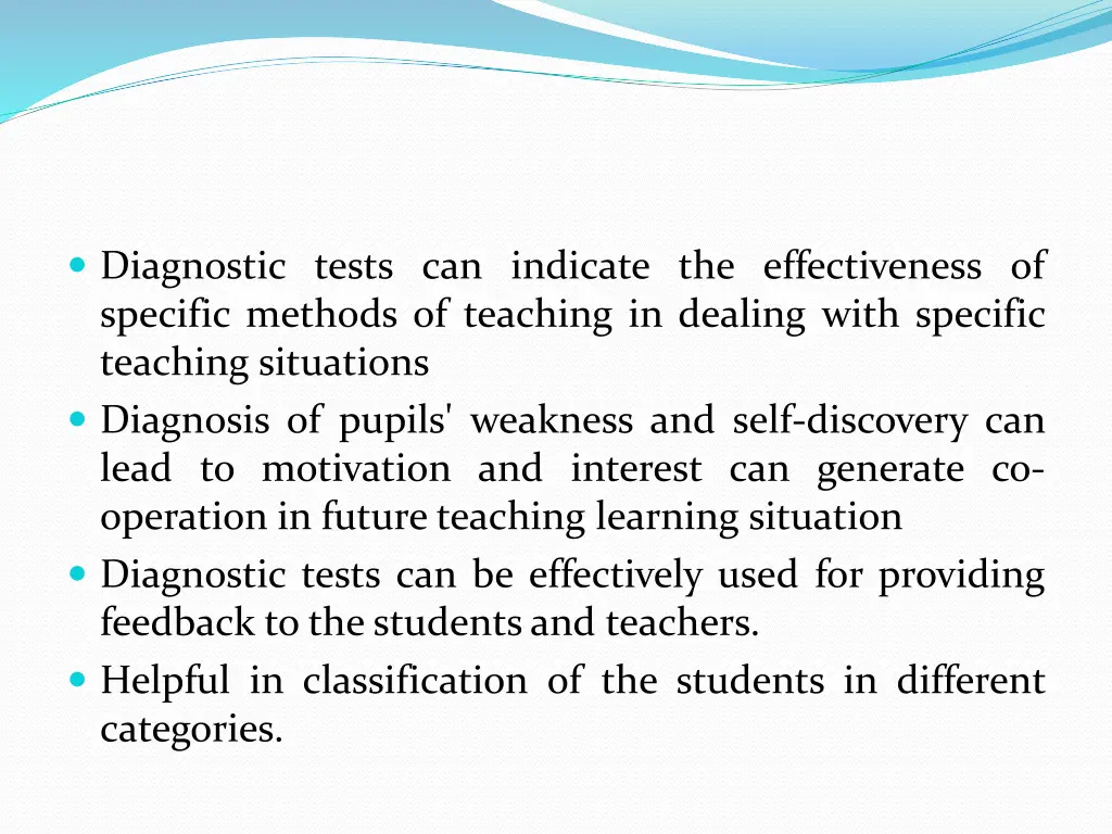 diagnostic tests can indicate the effectiveness