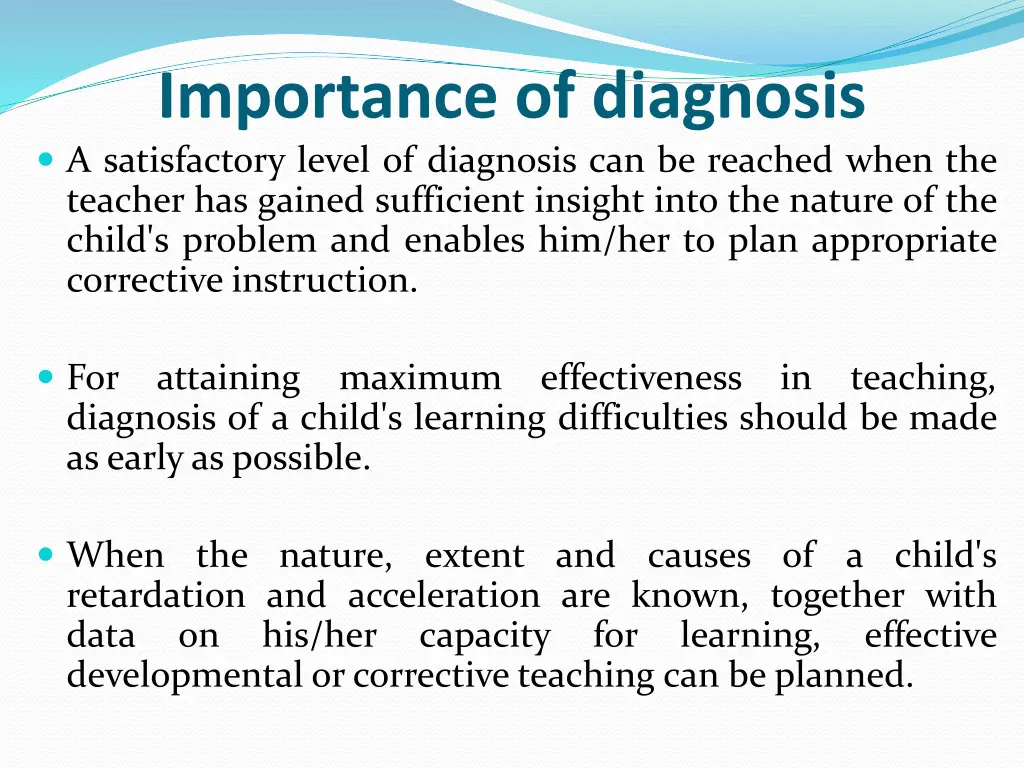 importance of diagnosis a satisfactory level