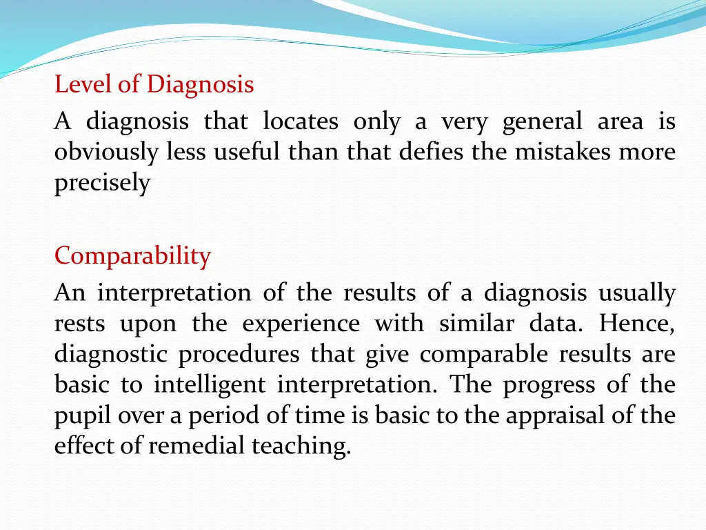 level of diagnosis a diagnosis that locates only