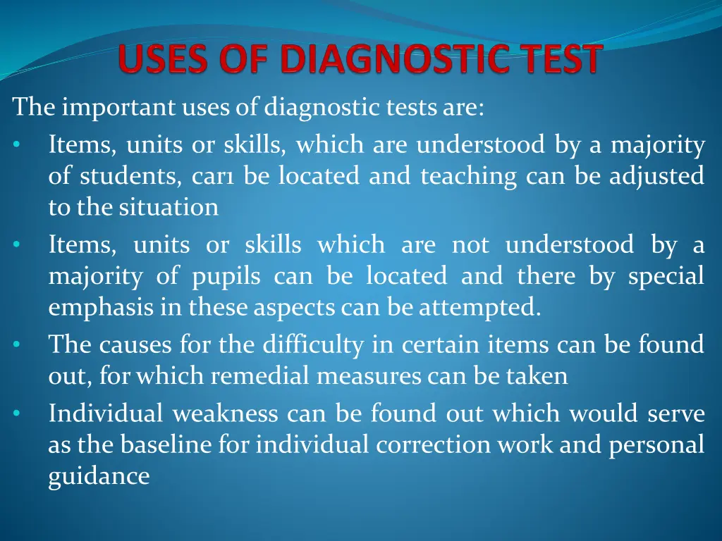 the important uses of diagnostic tests are items