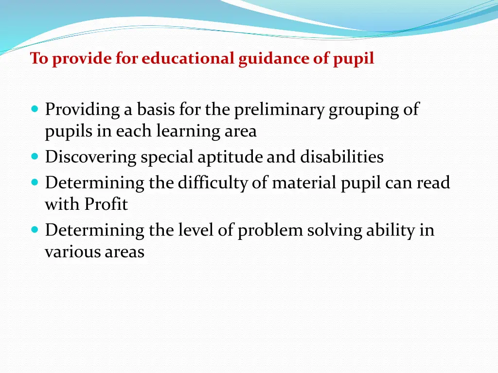 to provide for educational guidance of pupil