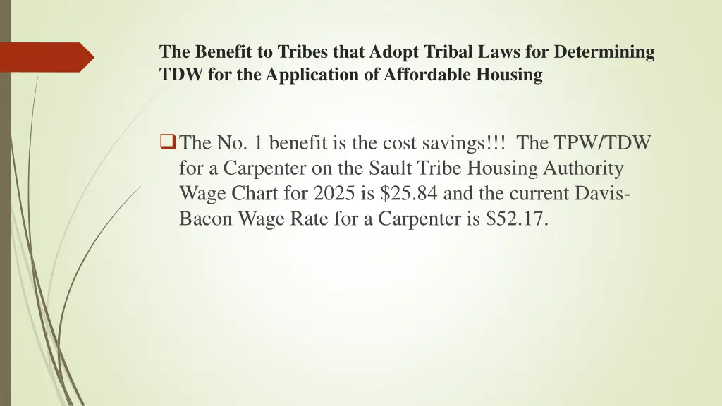 the benefit to tribes that adopt tribal laws