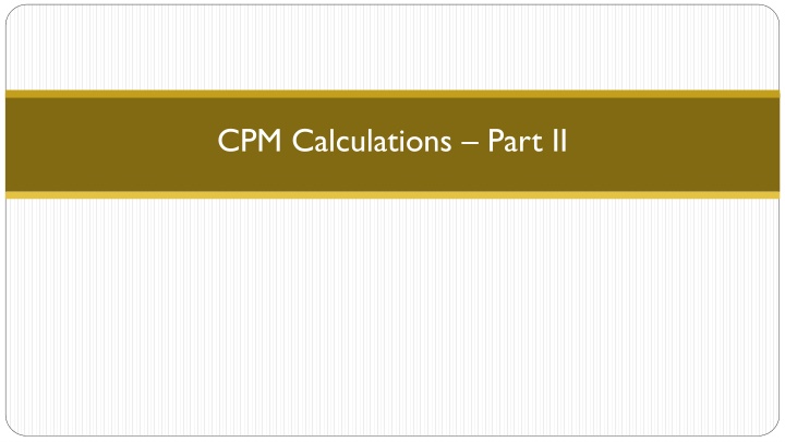 cpm calculations part ii