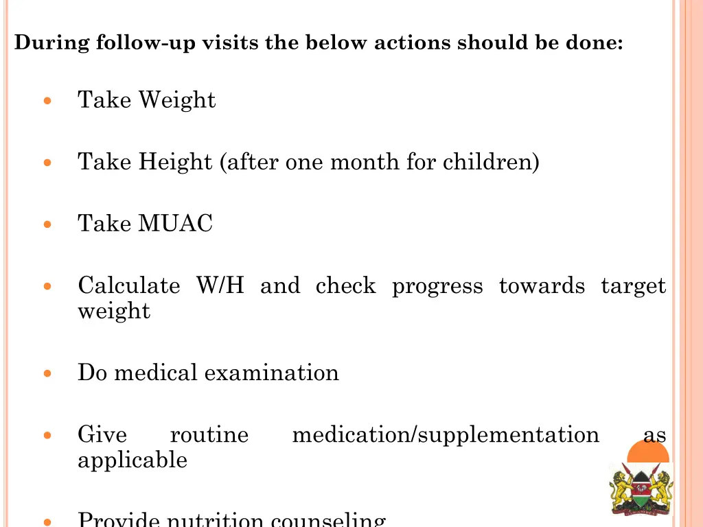 during follow up visits the below actions should