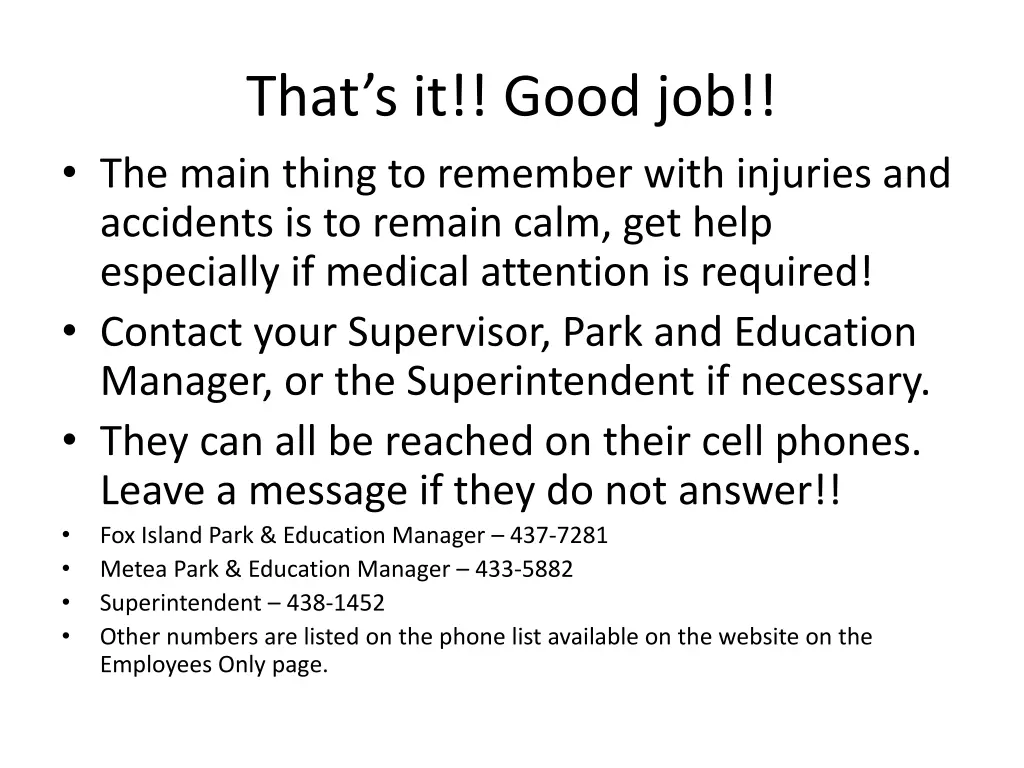 that s it good job the main thing to remember