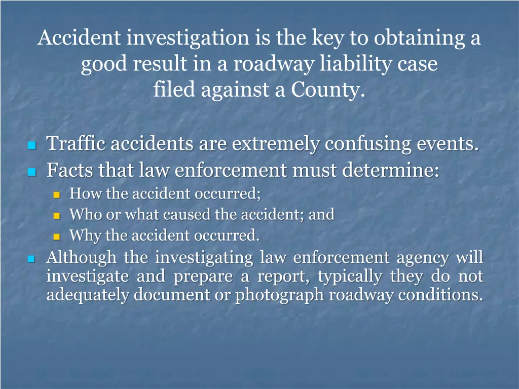 accident investigation is the key to obtaining