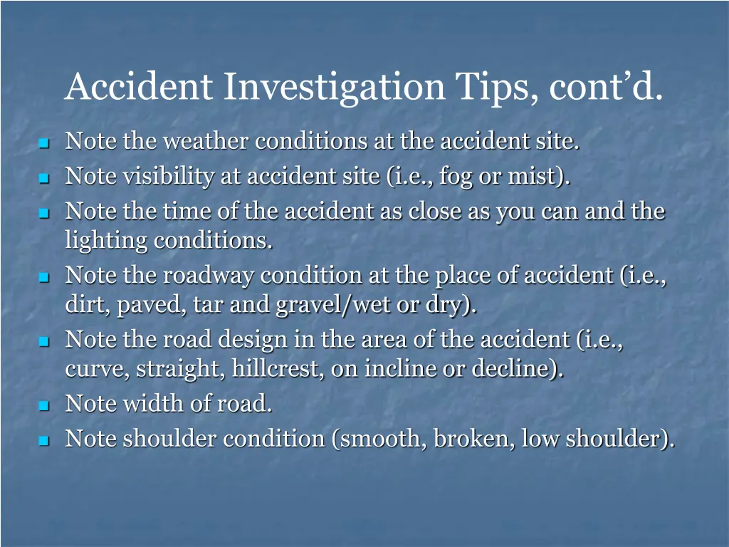 accident investigation tips cont d