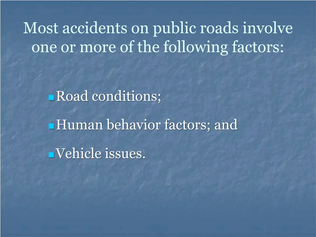 most accidents on public roads involve