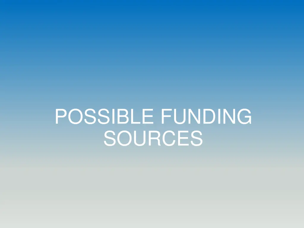 possible funding sources