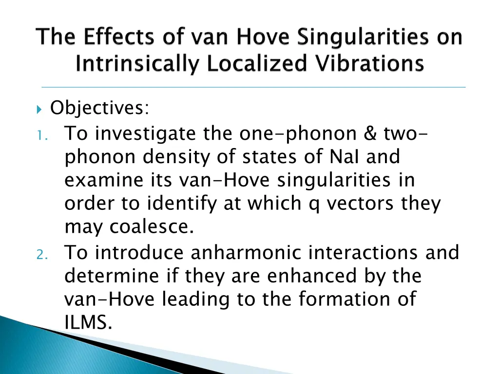 objectives 1 to investigate the one phonon