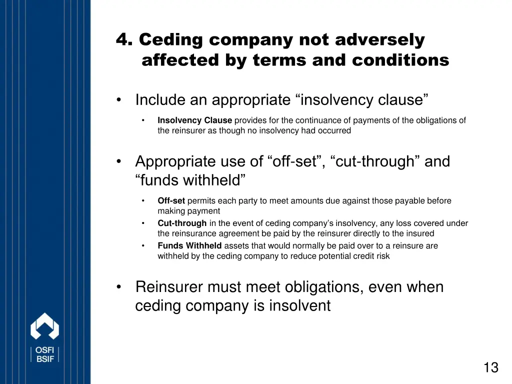 4 ceding company not adversely affected by terms