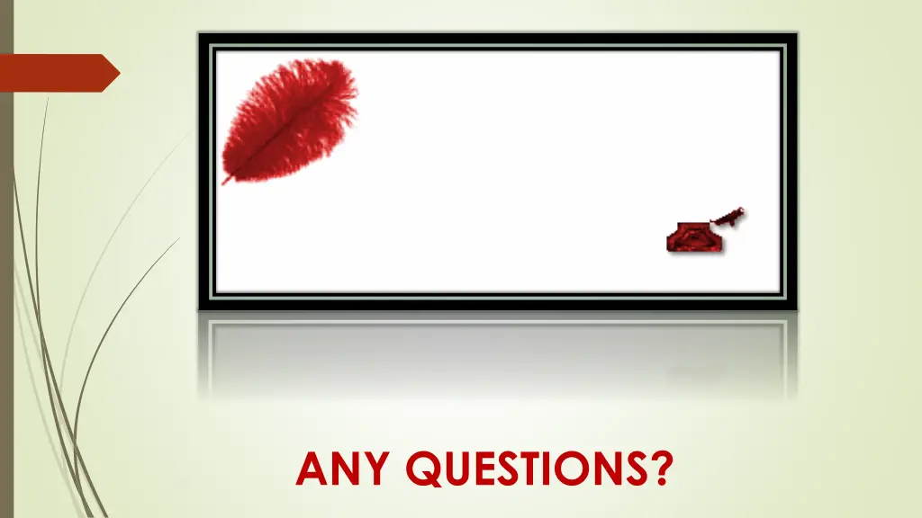 any questions