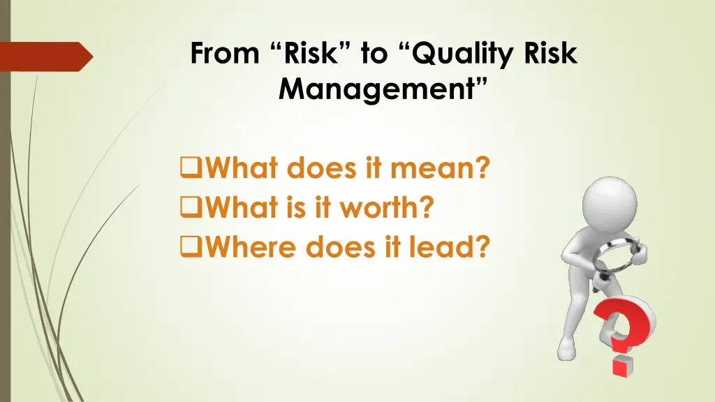 from risk to quality risk management