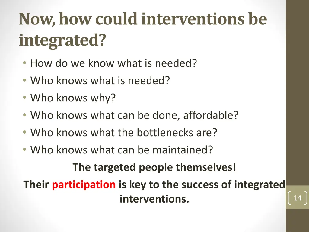now how could interventions be integrated