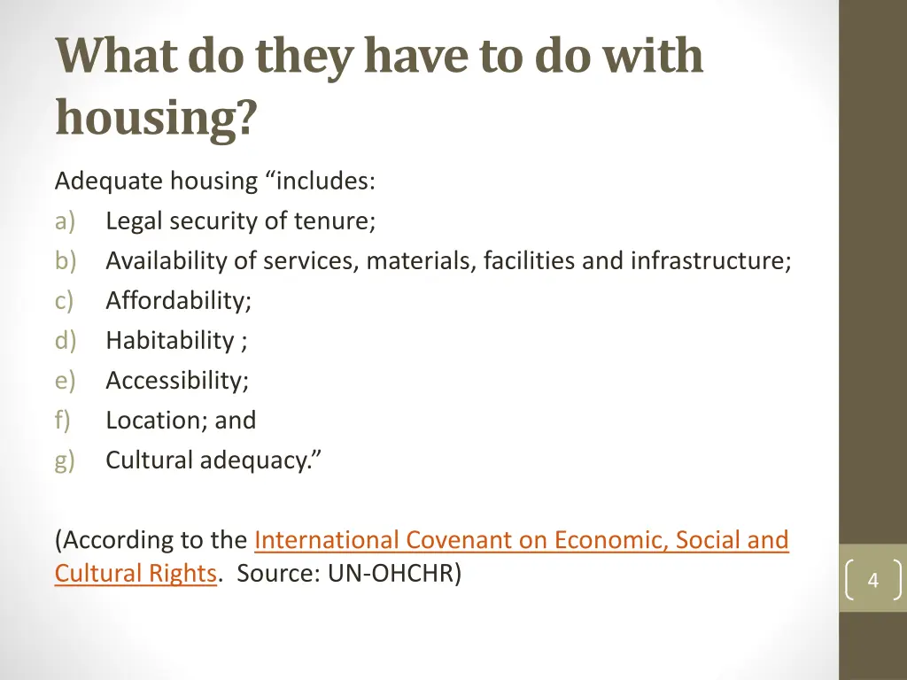 what do they have to do with housing