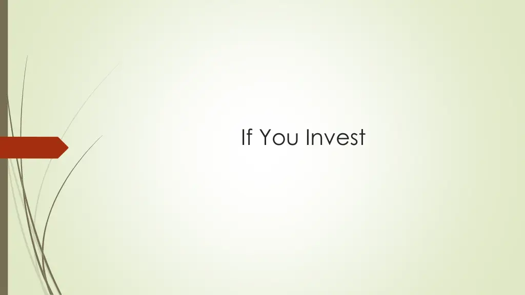 if you invest