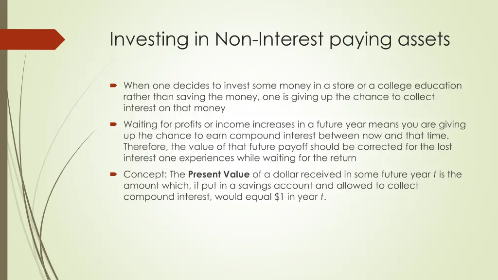 investing in non interest paying assets