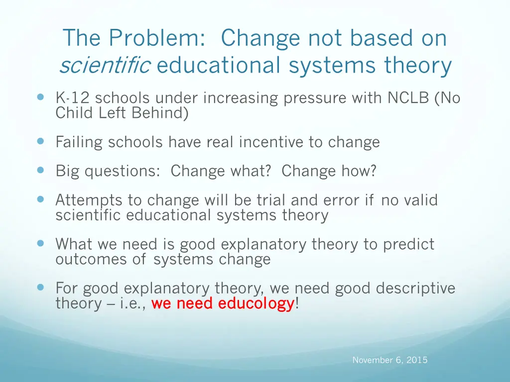 the problem change not based on scientific