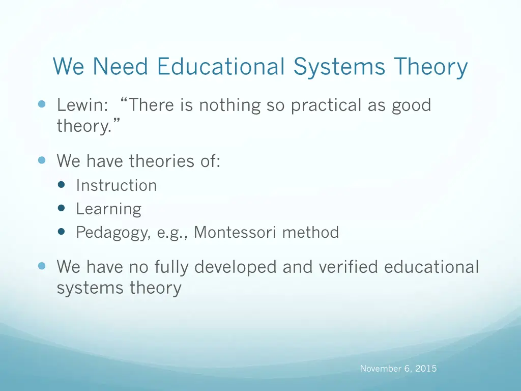 we need educational systems theory