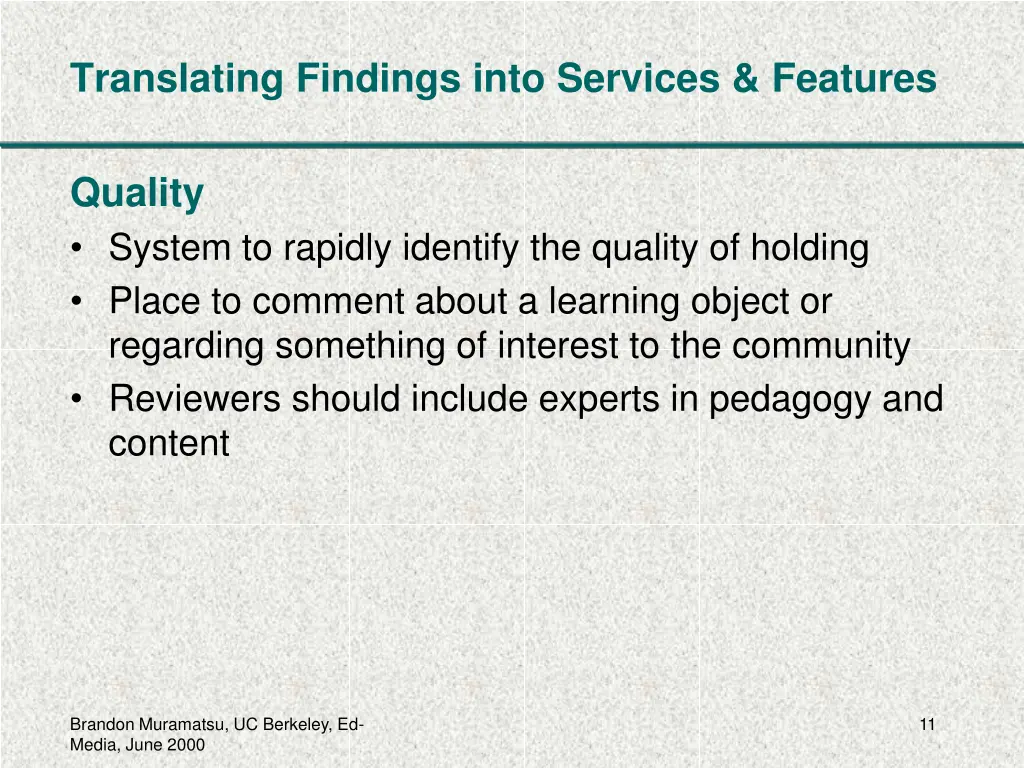translating findings into services features