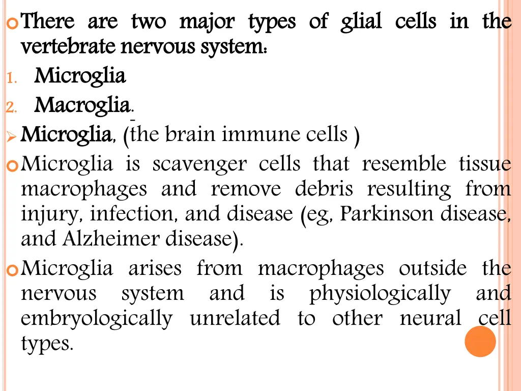 there vertebrate 1 1 microglia 2 2 macroglia