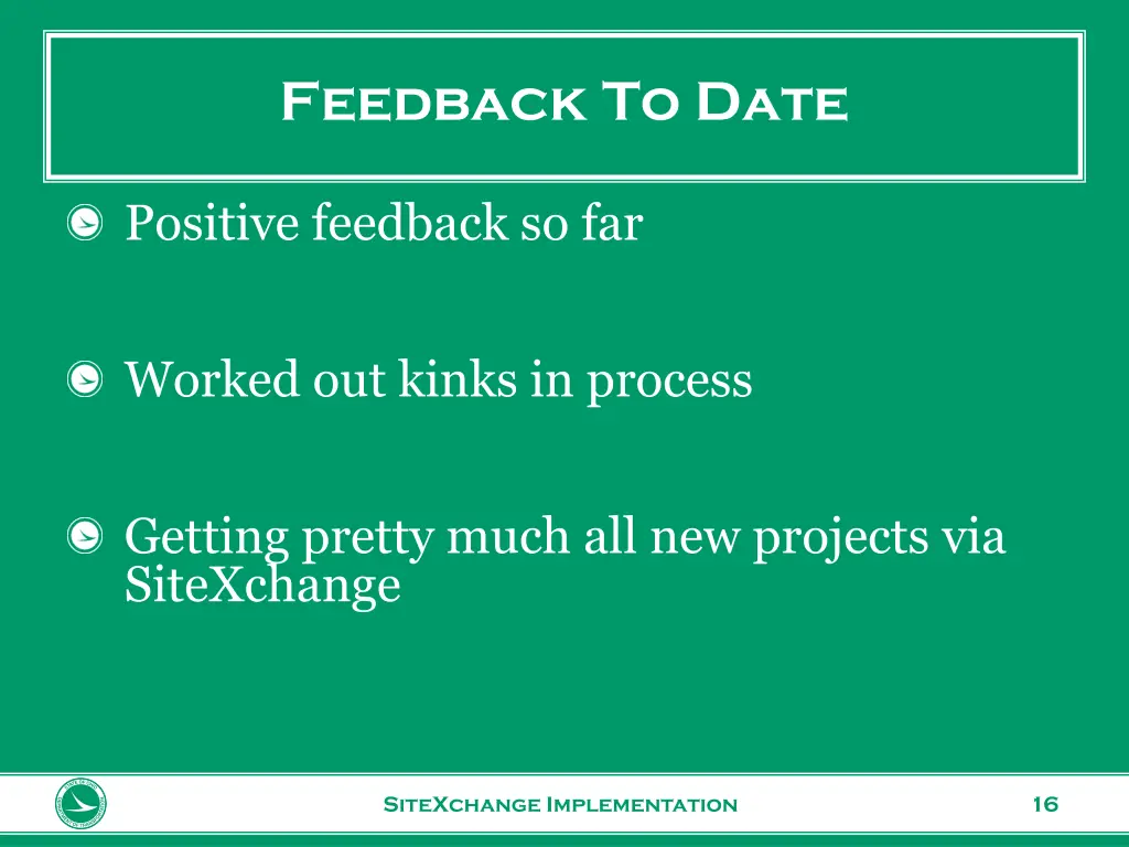 feedback to date