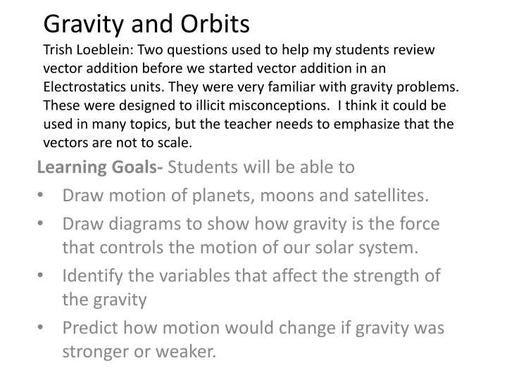 gravity and orbits trish loeblein two questions