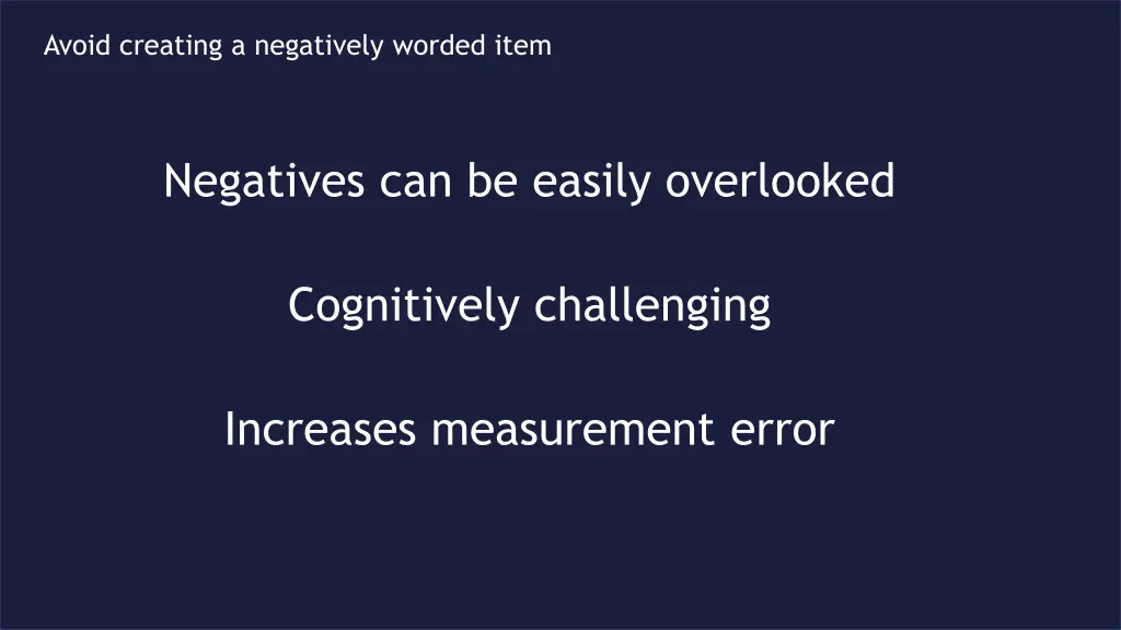 avoid creating a negatively worded item