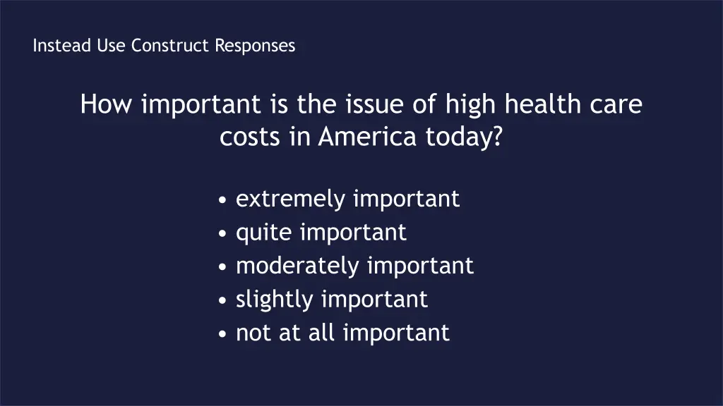 instead use construct responses