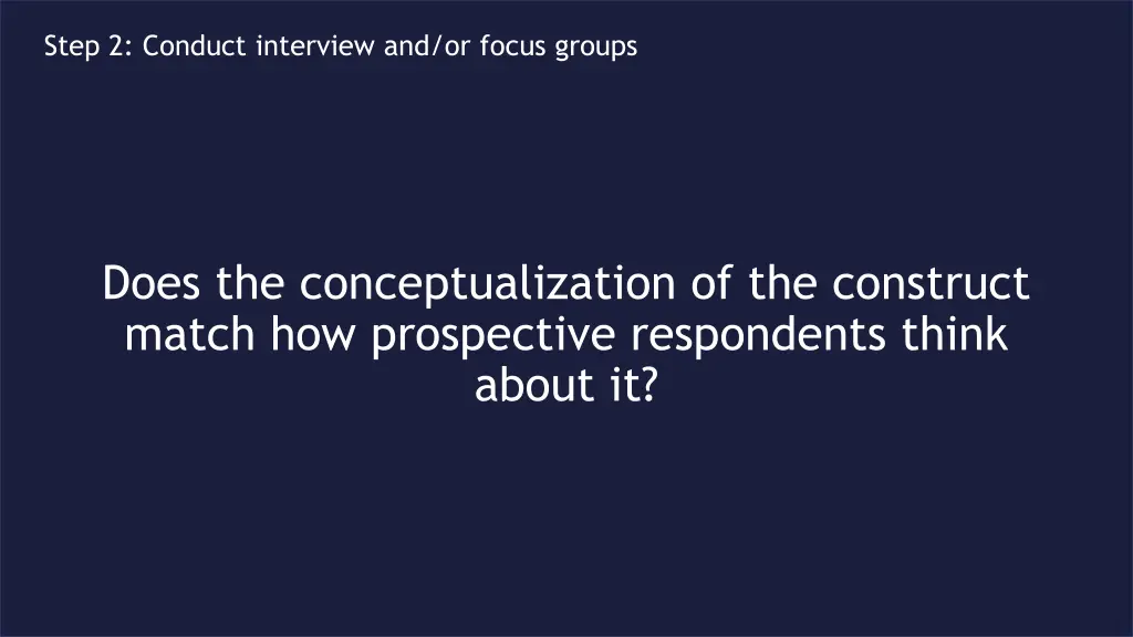 step 2 conduct interview and or focus groups