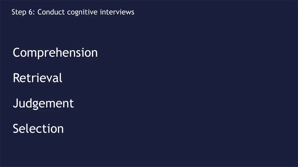step 6 conduct cognitive interviews