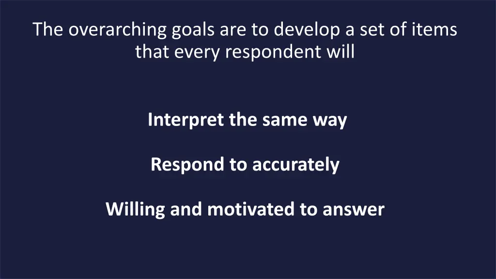 the overarching goals are to develop