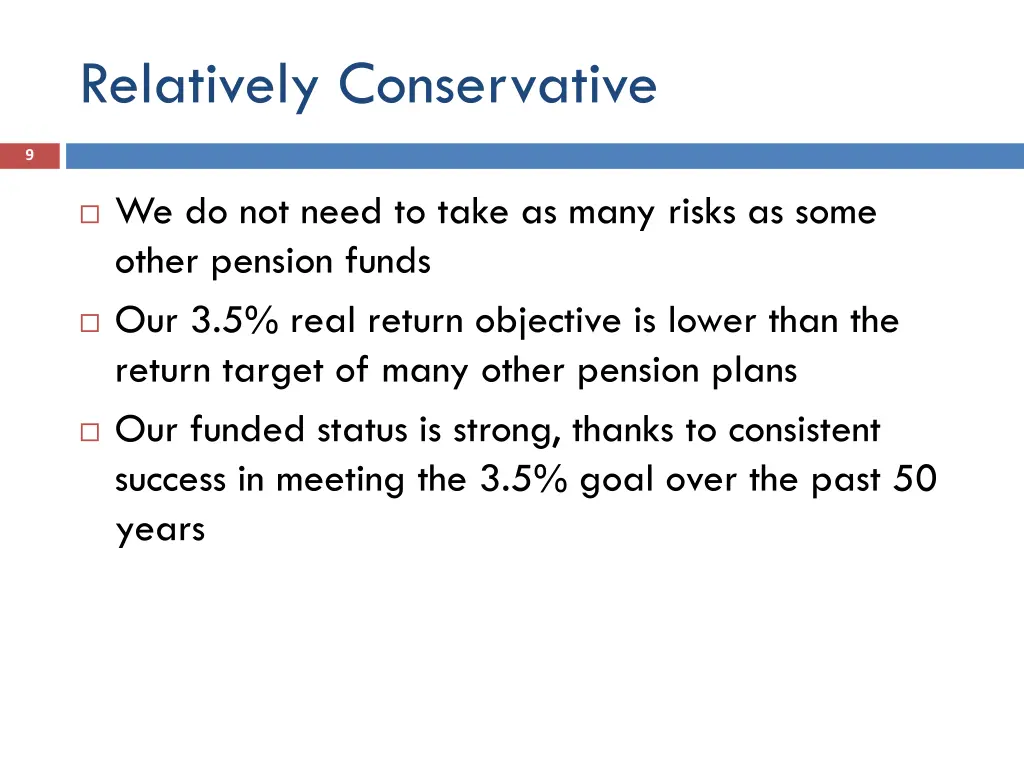 relatively conservative
