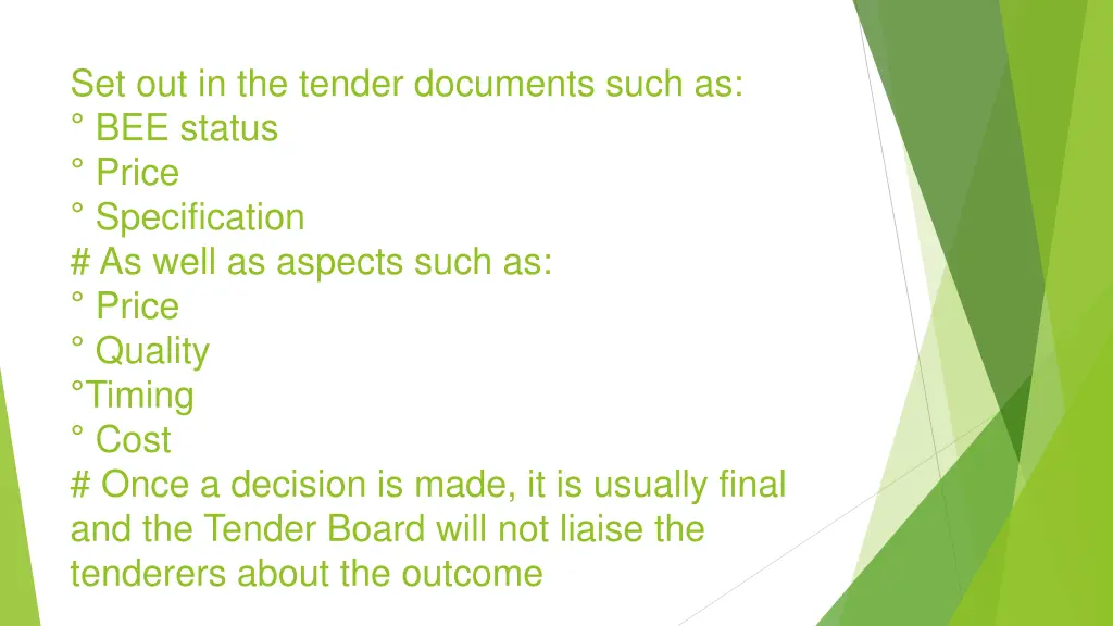set out in the tender documents such