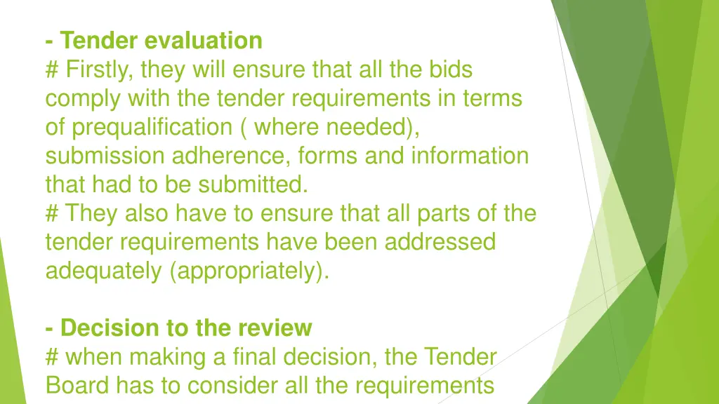 tender evaluation firstly they will ensure that