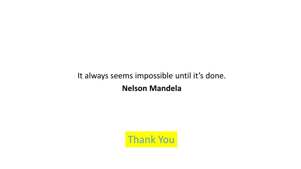 it always seems impossible until it s done nelson