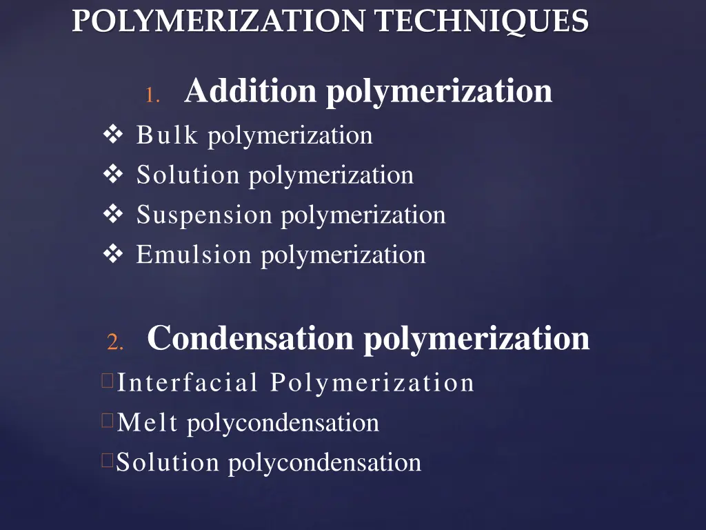 polymerization techniques