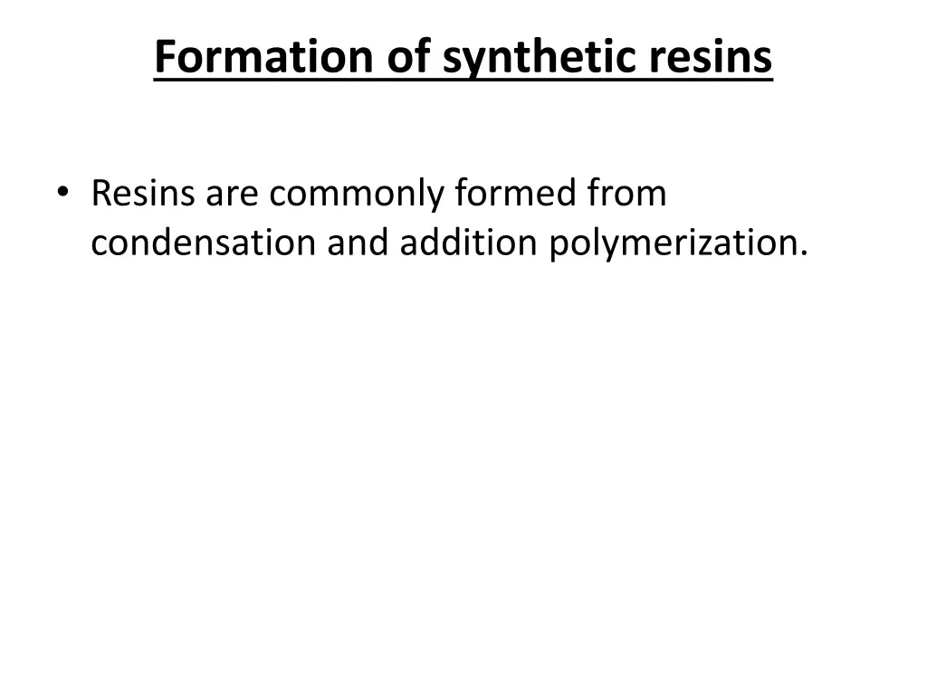 formation of synthetic resins
