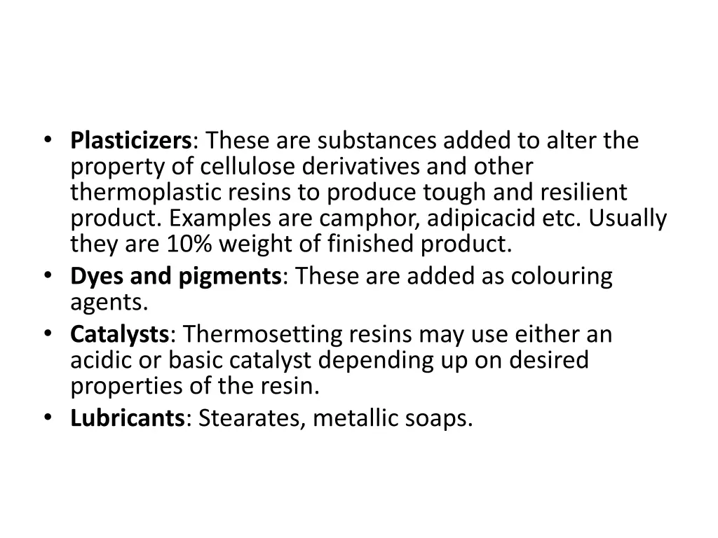 plasticizers these are substances added to alter