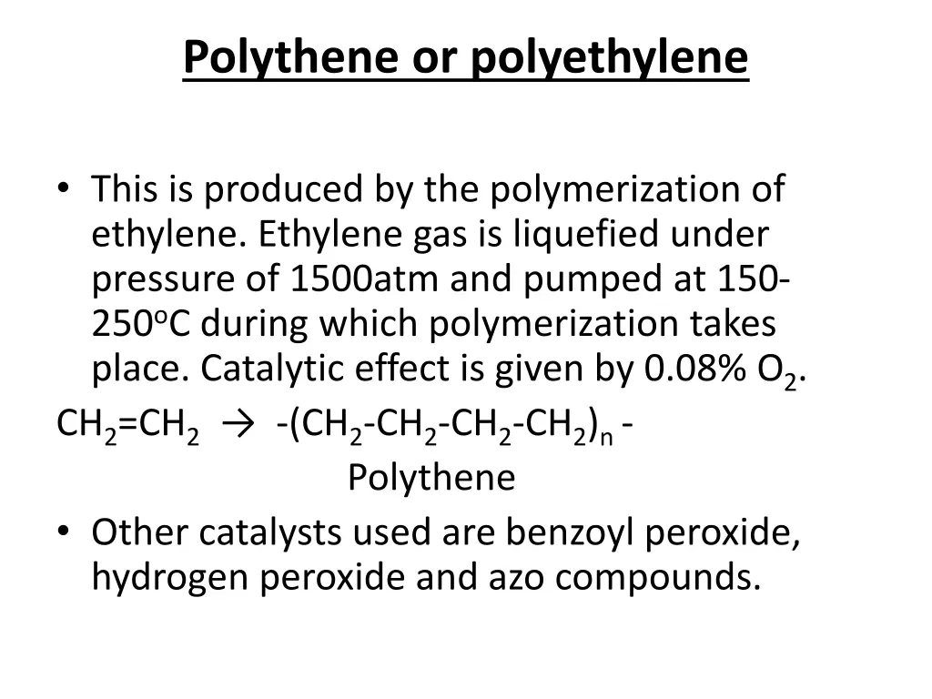 polythene or polyethylene