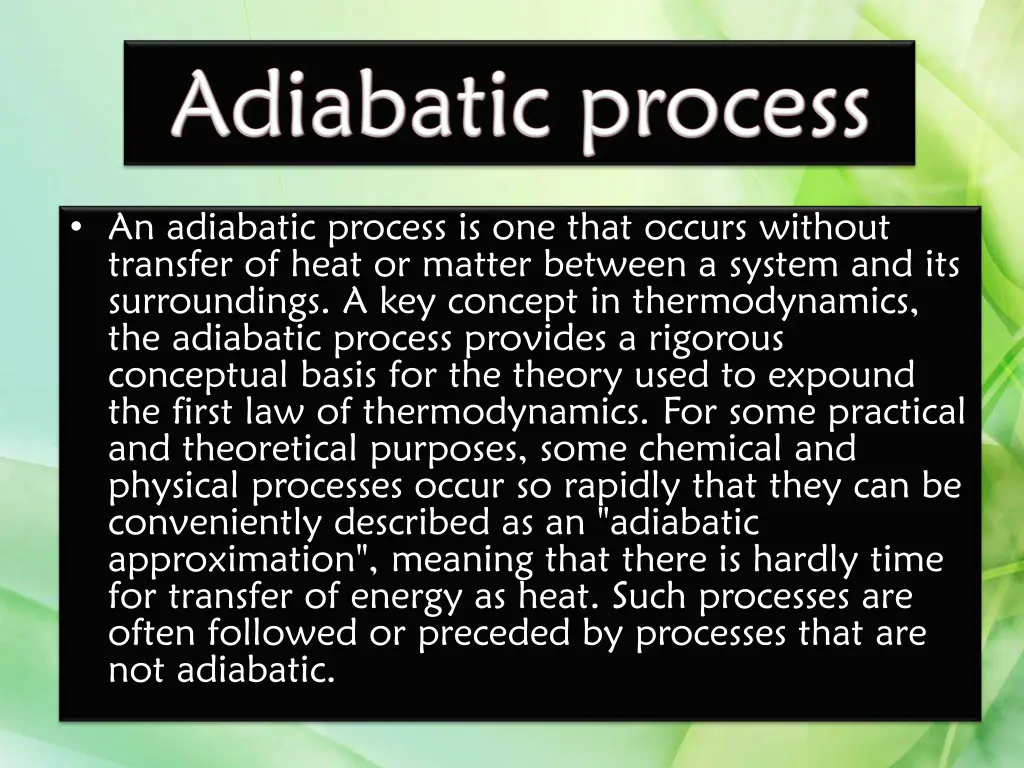 an adiabatic process is one that occurs without