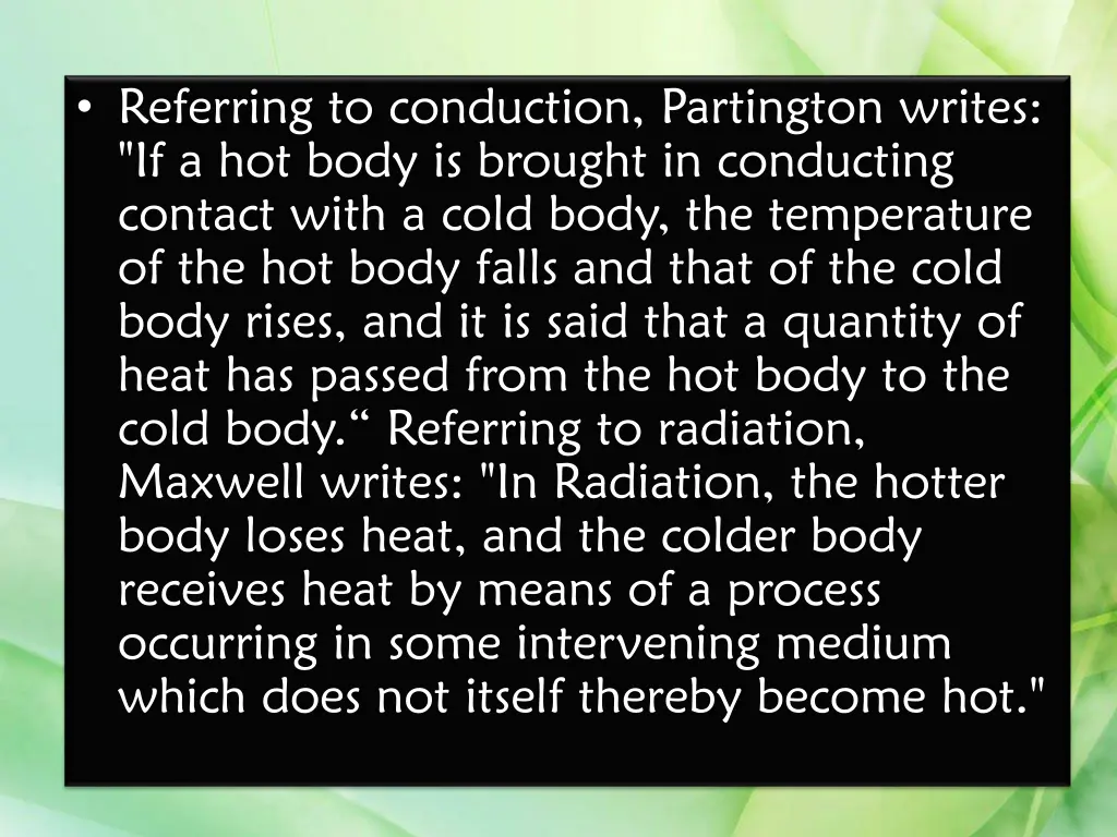 referring to conduction partington writes