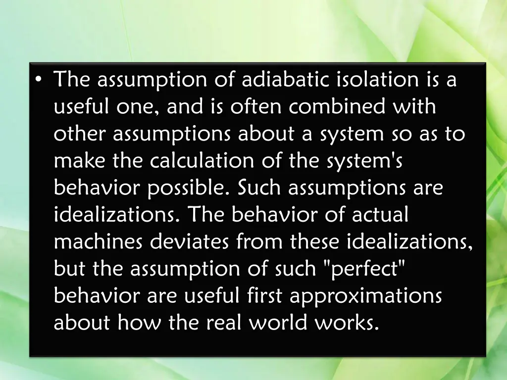 the assumption of adiabatic isolation is a useful