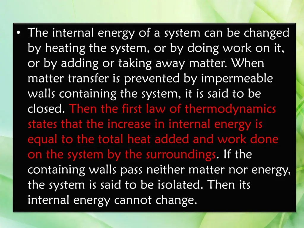 the internal energy of a system can be changed