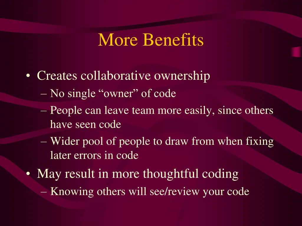 more benefits