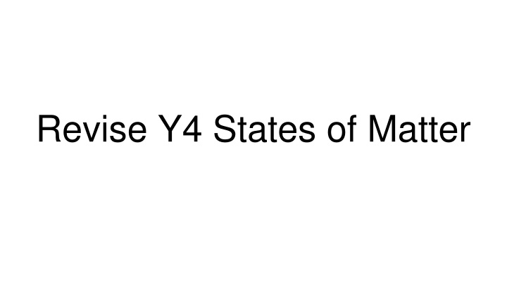 revise y4 states of matter